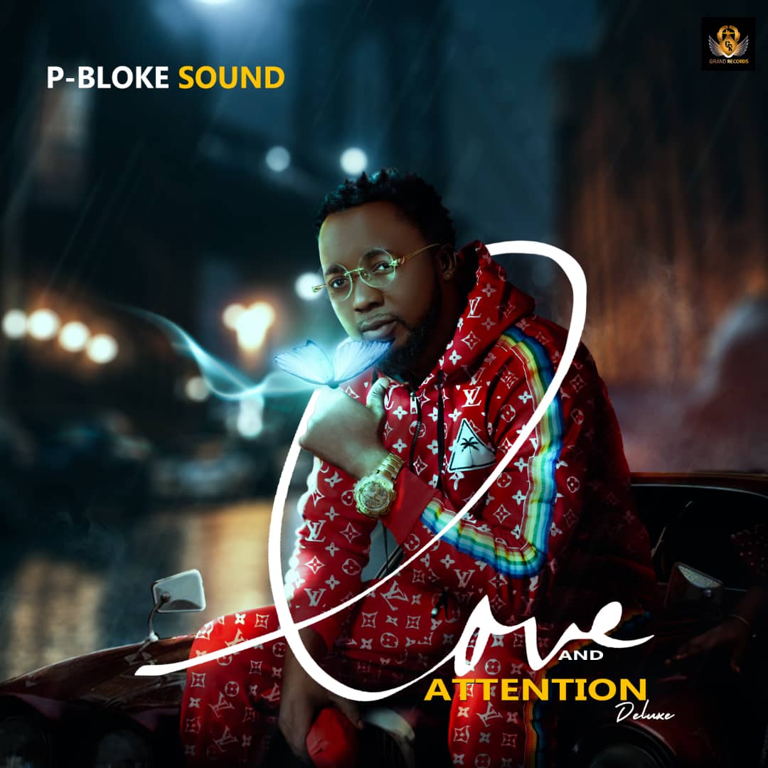 P Bloke Sound – Love And Attention (Deluxe)