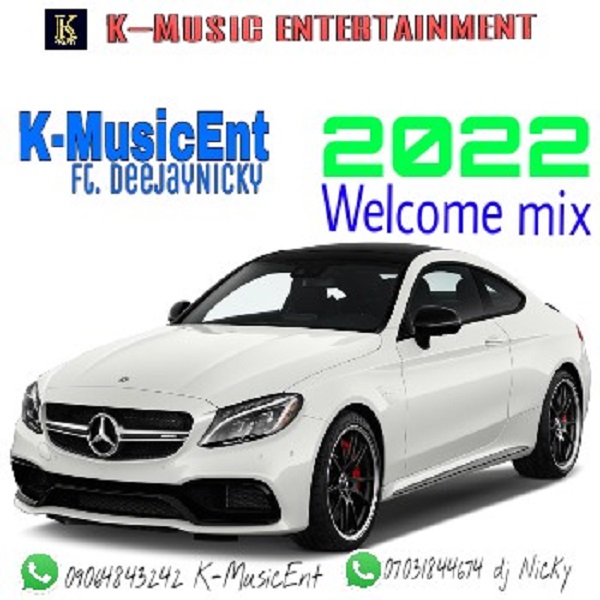 K-MusicEnt – 2022 Welcome Mix Ft. DeeJay Nicky
