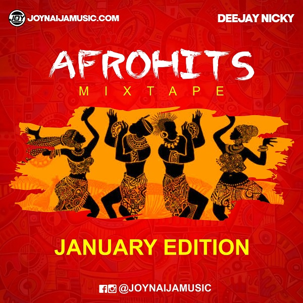 Joynaijamusic – Afrohits Mixtape (January Edition 2022)