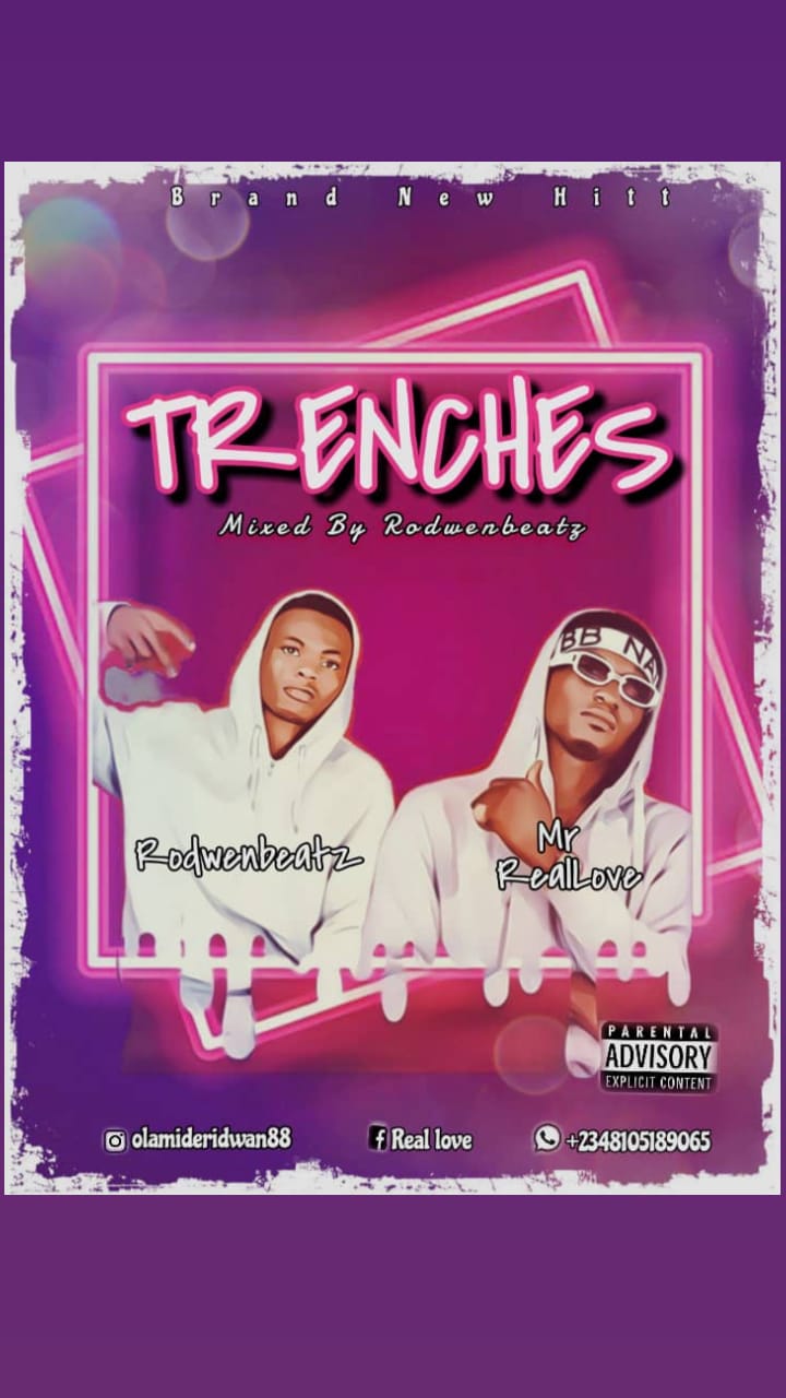 Mr Reallove – Trenches Feat. Rodwenbeatz