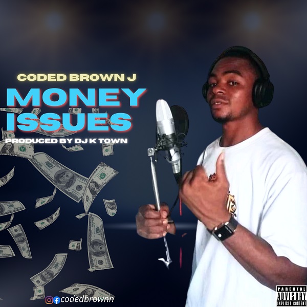 Coded Brown J – Money Issues