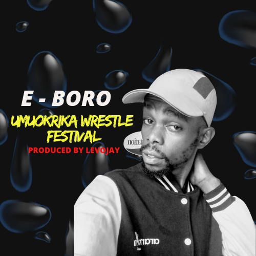 E-Boro – Umuokrika Wrestle Festival