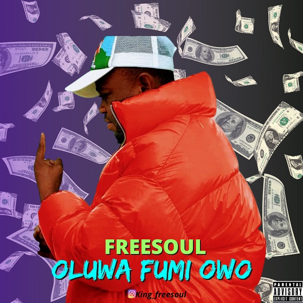 Freesoul – Oluwa Fumi Owo